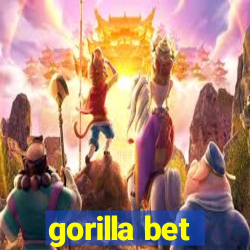 gorilla bet